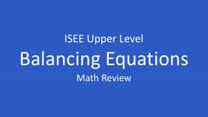 isee balancing algebraic equations