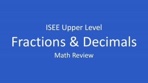 isee fractions and decimals