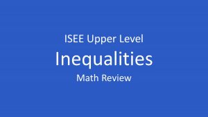 isee inequalities